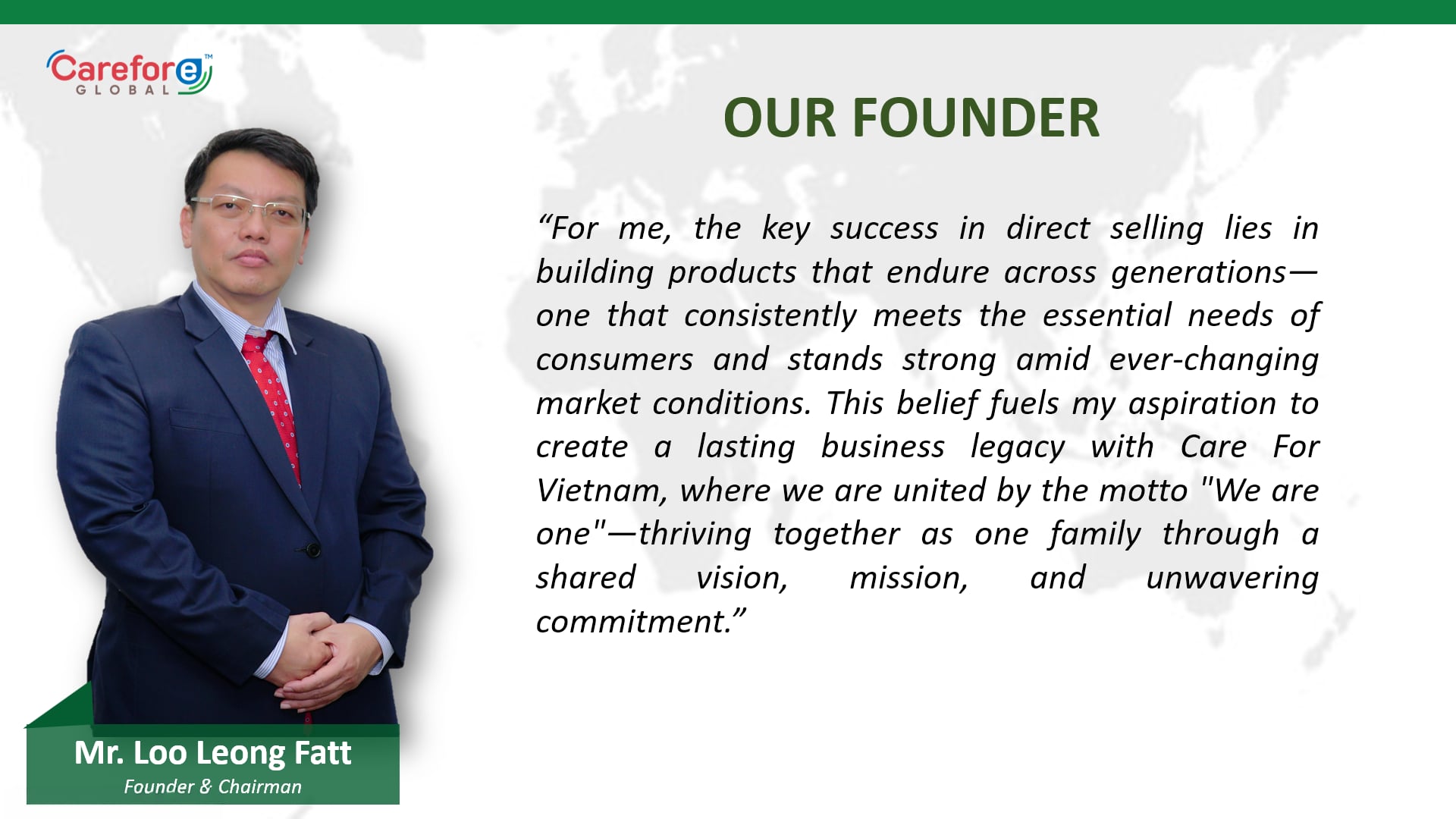 Mr. Loo Leong Fatt, Founder & Chairman of Carefore Global, with his message on building products that endure across generations